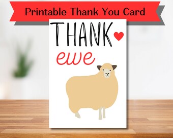 May include: Printable thank you card with a white background and red text that says "THANK ewe" with a red heart. A cartoon sheep is below the text.