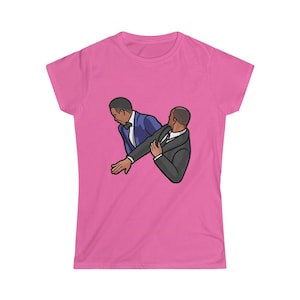 Women&#39;s Will Smith Slaps Chris Rock at the Oscars, Will Smith Slapping meme Shirt | Keep My Wife&#39;s Name Out Your Mouth! | Softstyle Tee