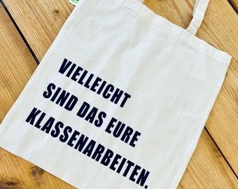 Vielleicht sind das eure Klassenarbeiten Jutebeutel, bedruckte Lehrer Jutetasche, Geschenk, Abschluss, Abschied, Lehrer, Klasse, Schule