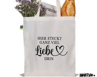 Baumwoll Tasche,Hier steckt ganz viel Liebe drin, Schultertasche, Shopper, Einkaufstasche, Tasche, Geschenkidee