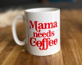 Mama needs coffee, Christmas, Tasse, Weihnachten, Kaffee, Herz, Geburtstag, Tasse, Geschenk, Weihnachten, Mama,