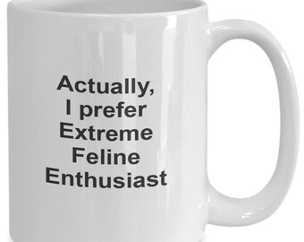 Feline Enthusiast - Crazy Cat Ladie - Cat Lover Mug, Funny Gofts For Cat Lovers