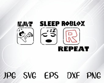 Download Eat Sleep Roblox Repeat Svg