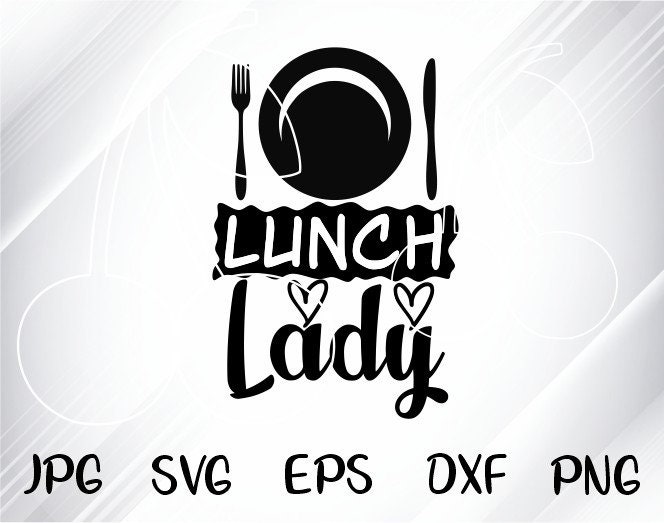 Download Lunch lady svg cafeteria svg instant download | Etsy