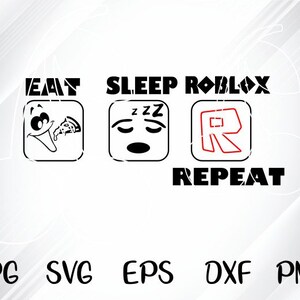 Archivo Digital De Corte Playera Roblox Eat Sleep Roblox Etsy - eat sleep roblox etsy