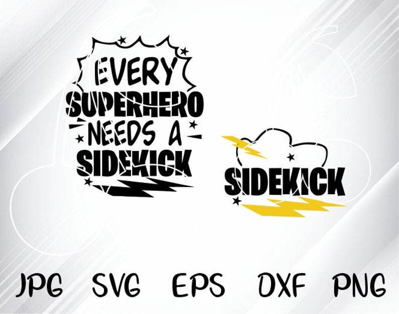 every superhero needs a sidekick every superhero needs a sidekick