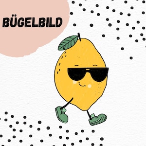 May include: A yellow lemon with a smiling face wearing black sunglasses and green shoes. The lemon is walking on a white background with black polka dots. The text "BÜGELBILD" is in the top left corner of the image.