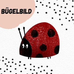 May include: A red ladybug with black spots and white eyes on a white background with black polka dots. The text "BÜGELBILD" is in the top left corner of the image.