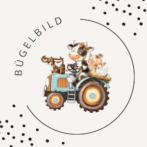 May include: A whimsical illustration features a blue tractor with brown wheels, driven by a cow. A pig, dog, cat, chicken, and chicks are passengers. The word "BÜGELBILD" is in a circular design.