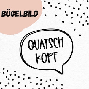 iron-on image &quot;Quatschkopf&quot;