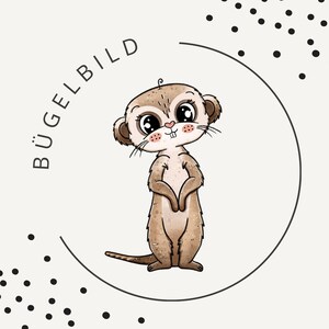 May include: A cartoon meerkat illustration with large eyes, standing upright with its paws clasped. The meerkat is brown with a white belly and pink cheeks. The image is set within a black circle, with the word "BÜGELBILD" in black text.
