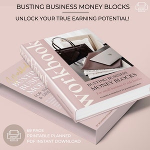 Busting BUSINESS MONEY BLOCKS ~ Coaching Workbook for Small Businesses and Side Hustles ~ D.I.Y Business Coaching and Self Guided Lessons