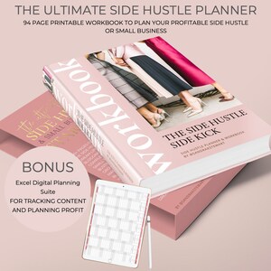 The Ultimate Side Hustle & Small Business Planner -The SIDE HUSTLE sidekick (printable workbook)