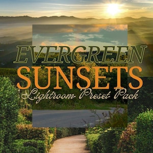 May include: A digital product cover for Evergreen Sunsets Lightroom Preset Pack featuring 130 presets for color grading. The image displays a sunset over rolling hills and a path through green bushes with text overlays including Lightroom Mobile and Classic.