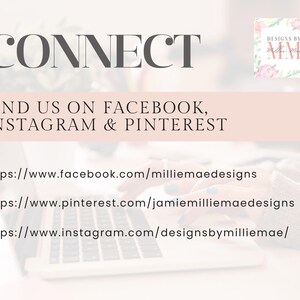 May include: A laptop computer with the text "CONNECT" displayed on the screen. The text "FIND US ON FACEBOOK, INSTAGRAM & PINTEREST" is also displayed on the screen. Below the text are three website URLs: https://www.facebook.com/milliemaedesigns, https://www.pinterest.com/jamiemilliemaedesigns, and https://www.instagram.com/designsbymilliemae/.