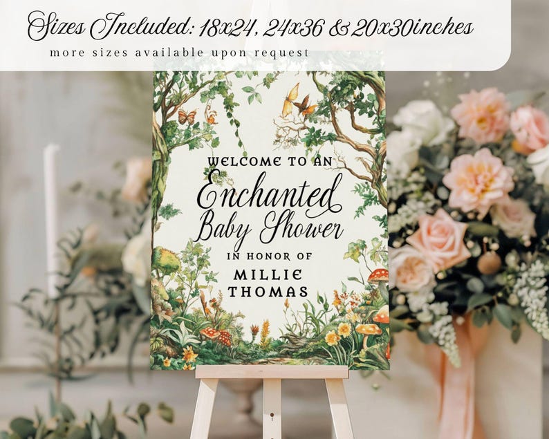 May include: A rectangular sign on a wooden easel featuring a forest illustration with mushrooms, butterflies, and greenery. The text reads: Welcome to an Enchanted Baby Shower in honor of Millie Thomas. Sizes included: 18x24, 24x36 & 20x30 inches.