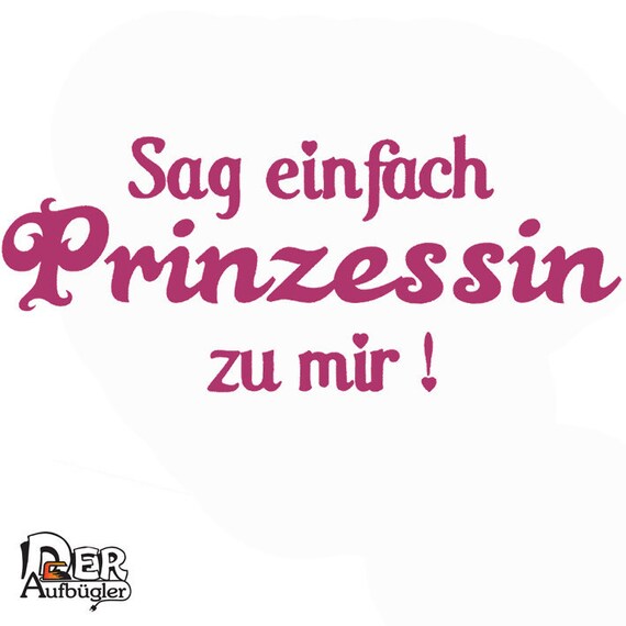 Bügelbild Sag einfach Prinzessin zu mir Schriftzug in 49 Etsy