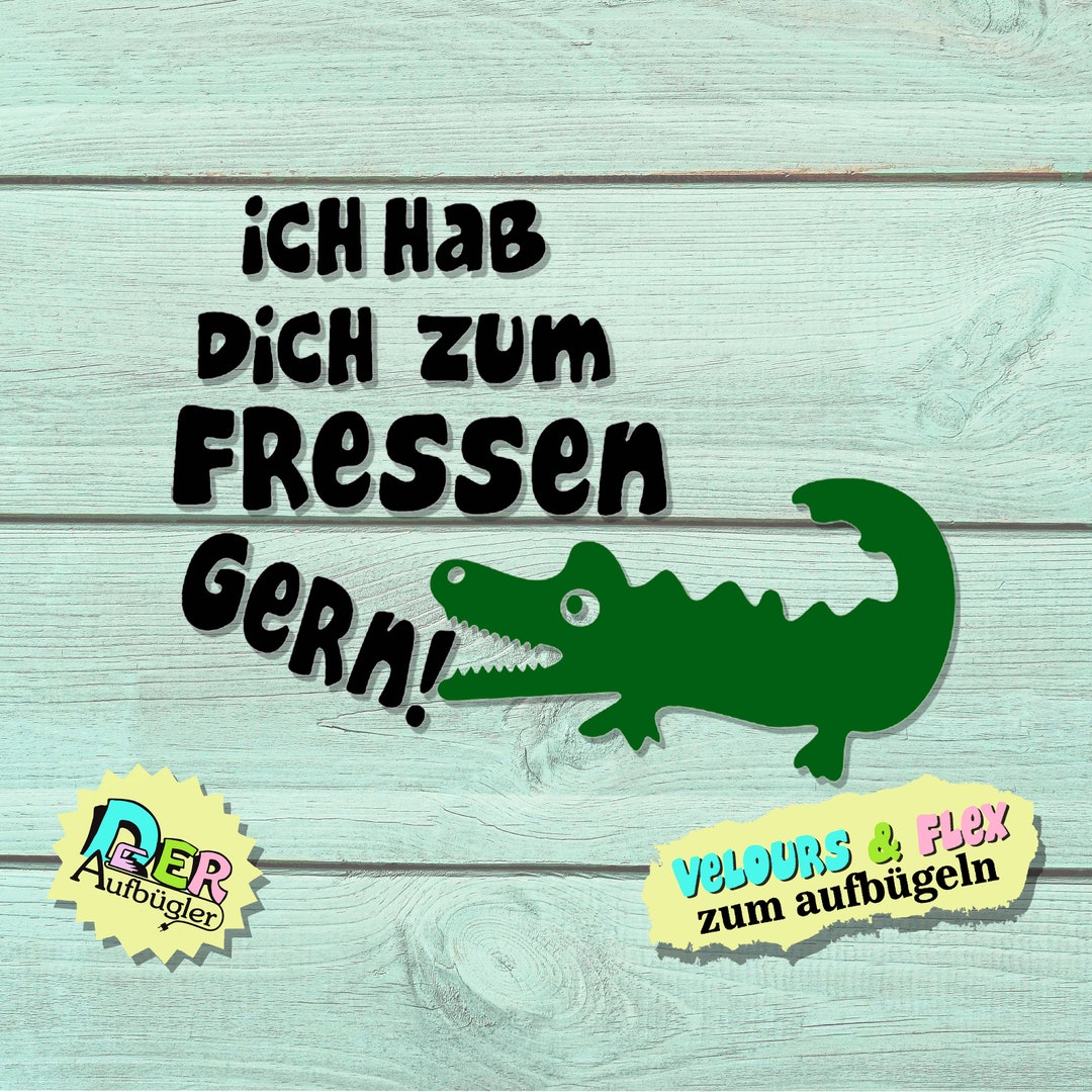 Bügelbild Text Krokodil Ich hab Dich zum fressen gern 49 Etsy.de