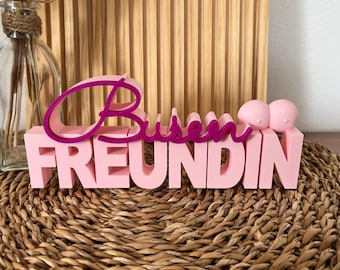 Personalisierter 3D Druck Schriftzug "Busenfreundin" • Geschenk beste Freundin • Deko Freundschaft • verschiedene Größen & Farben