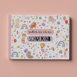 Erinnerungsbuch zur Einschulung - Ich bin ein Schulkind Boho Dreams Einschulungsalbum Schulstart Schultüte ABC Fee Einhorn Rosa Schulranzen