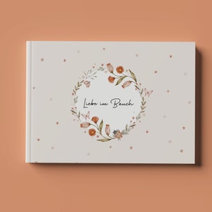 Schwangerschaftstagebuch – Liebe im Bauch – Wildflower | Meine Schwangerschaft -Schwangerschaftsalbum für Erinnerungen | Geschenk für Baby