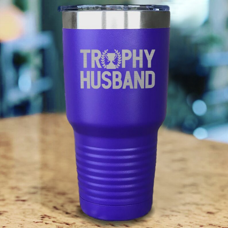 Being A Trophy Husband Is Exhausting Engraved Tumbler - Base Kreations
