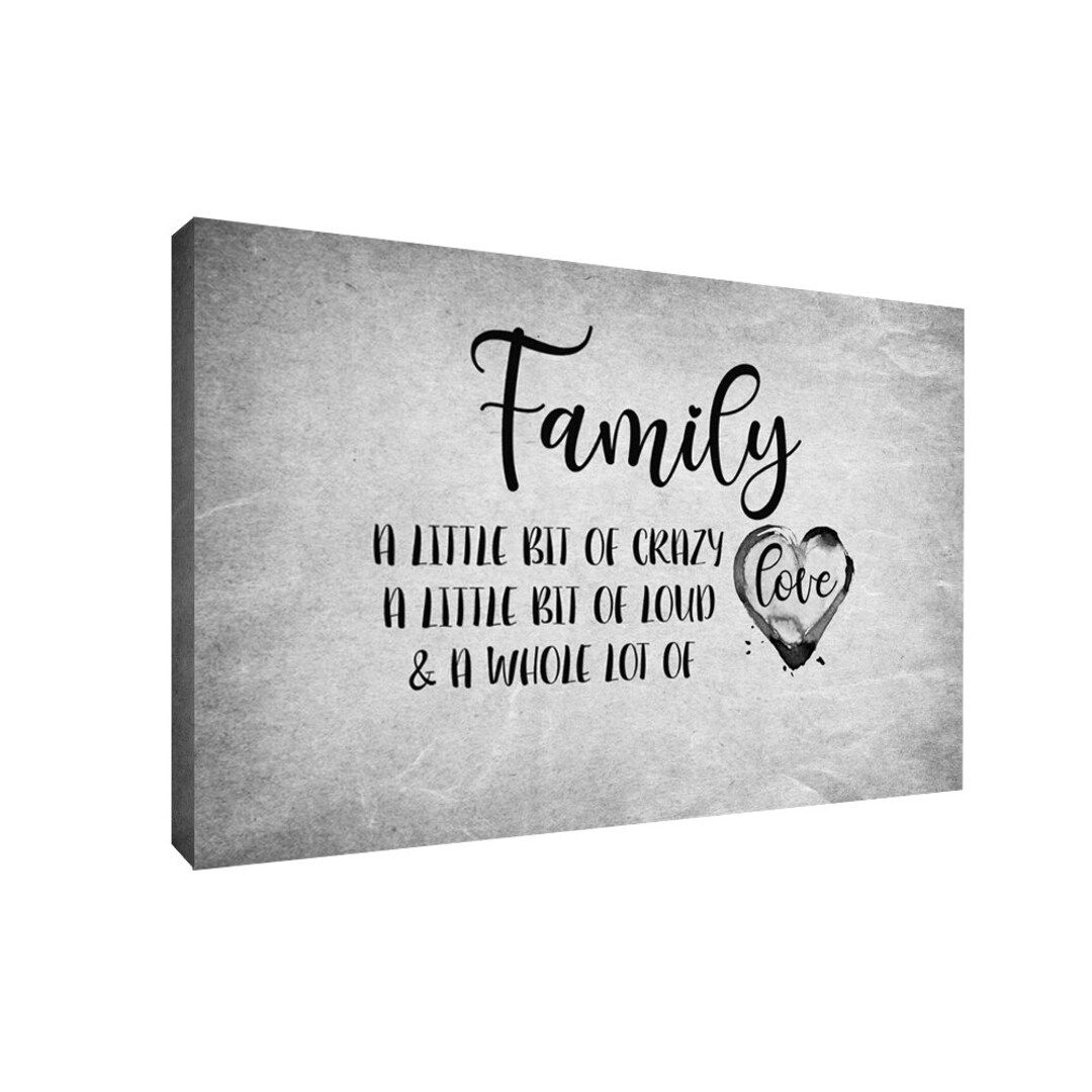 Family A Little Bit of Crazy and Lot of Love Premium Canvas, Perfect