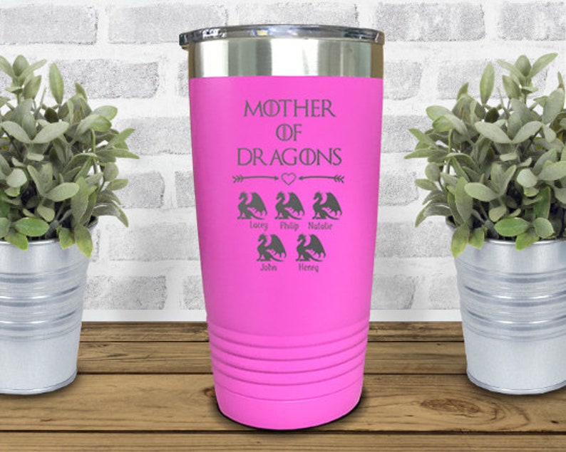 Mother Of Dragons Laser Engraved Personalized Tumbler, Add up to 10 Dragons, Perfect Custom Gift for Moms, Mother's Day Personalized Gift