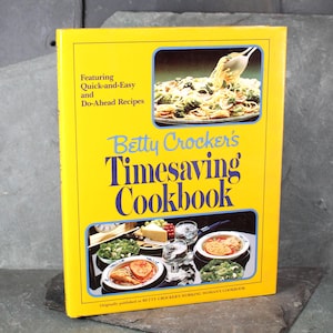 Betty Crocker&#39;s Timesaving Cookbook, 1982 Vintage Cookbook | Easy, Do-Ahead Cookbook | Bixley Shop