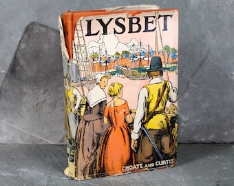 Lysbet : A Story of Old New York by Florence Choate & Elizabeth Curtis - FIRST EDITION 1947 Vintage Novel | Bixley Shop