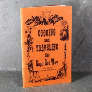 Cooking & Traveling the Cape Cod Way: Plymouth to Provincetown | 1970 Mid-Century Promotional Cookbook | Bixley Shop
