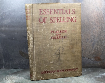 Essentials of Spelling | Antique 1919 Spelling Textbook for Grades 2-8 | Written by Henry Carr Pearson and Henry Suzzallo | Bixley Shop