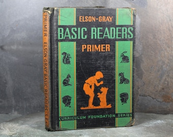 Elson-Gray Basic Readers Primer | 1936 Antique Children's Early Reader Schoolbook | by Willian Elson & Willian Gray | Bixley Shop