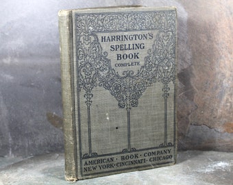 Harrington's Graded Spelling Book In Two Parts by H.F. Harrington - 1908 Antique Schoolbook | Third Edition | Bixley Shop