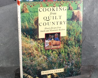 Cooking from Quilt Country by Marcia Adams | 1989 First Edition | Vintage Amish and Mennonite Cookbook | Bixley Shop
