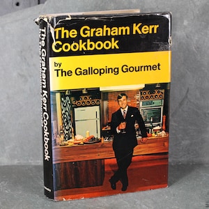The Graham Kerr Cookbook by The Galloping Gourmet, 1969 Vintage Cookbook | Bixley Shop