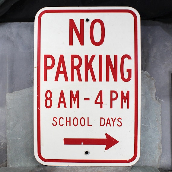 Vintage Metal No Parking Sign | No Parking 8am-4pm School Days