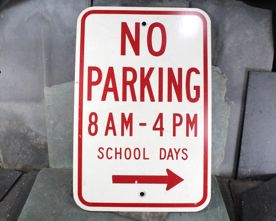 Vintage Metal No Parking Sign | No Parking 8am-4pm School Days