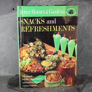 Better Homes & Gardens Cooking Snacks and Refreshments, 1963 Vintage Cookbook | Mid-Century Cookbook | Bixley Shop