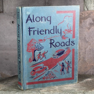 Along Friendly Roads| by Emmet A. Betts & Carolyn A. Welch. | 1948 American Book Co. | Vintage Reading Textbook | Bixley Shop