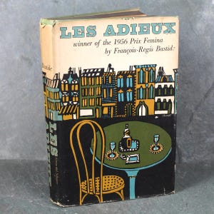 Les Adieux by Francois-Regis Bastid | 1958 FIRST EDITION | Prix Femina Award | Translated into English from the original French