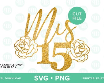 Mis Quince SVG, Quinceañera SVG, Mis 15 svg, quinceañera cake topper, cut file, latina, Spanish, Roses png, PNG Instant Download, Cricut
