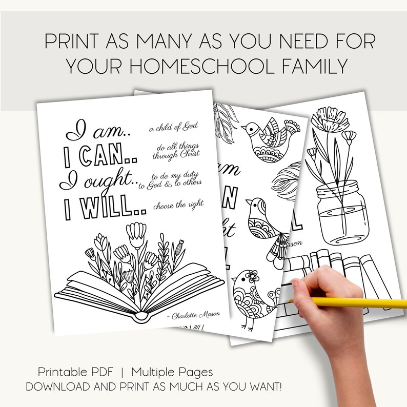 May include: Black and white printable coloring page featuring an open book with flowers, a bird, and a jar of flowers. The page includes the quote "I am... a child of God, do all things through Christ. I can... to do my duty to God & to others. I ought... choose the right. I will..." and the text "Charlotte Mason".
