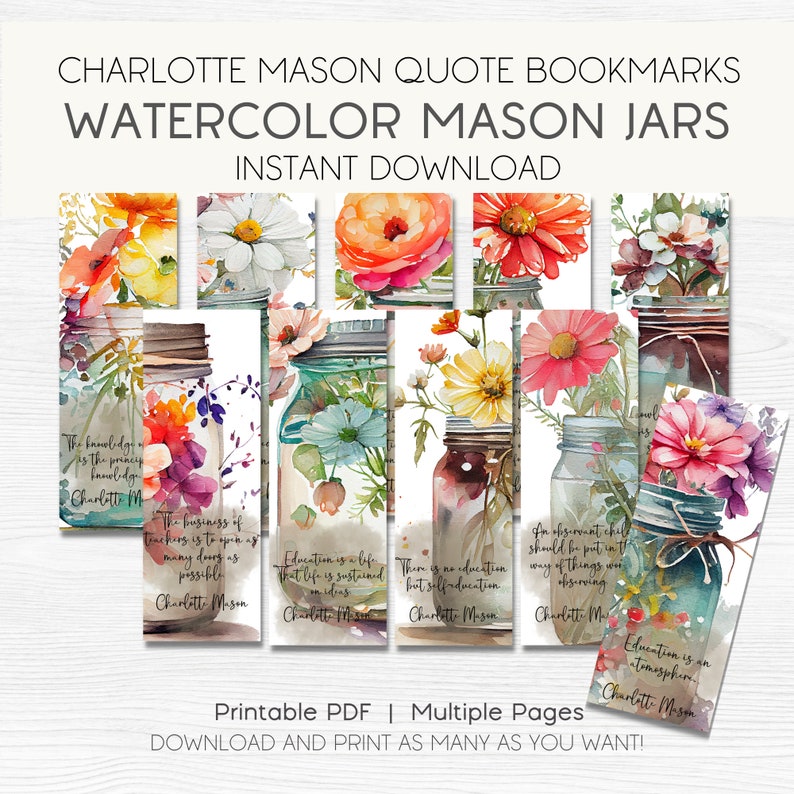 K&ouml;nnte beinhalten: Druckbare Lesezeichen mit Aquarell-Illustrationen von Einmachgl&auml;sern mit Blumen und inspirierenden Zitaten von Charlotte Mason. Die Zitate beinhalten: "Das Wissen ist das prim&auml;re Wissen", "Das Gesch&auml;ft des Lehrens ist es, so viele T&uuml;ren wie m&ouml;glich zu &ouml;ffnen", "Bildung ist ein Leben, das Leben wird durch Ideen aufrechterhalten", "Es gibt keine Bildung ohne Selbstbildung", "Ein aufmerksames Kind sollte in den Weg von Dingen gebracht werden, die es wert sind, beobachtet zu werden", "Bildung ist eine Atmosph&auml;re".