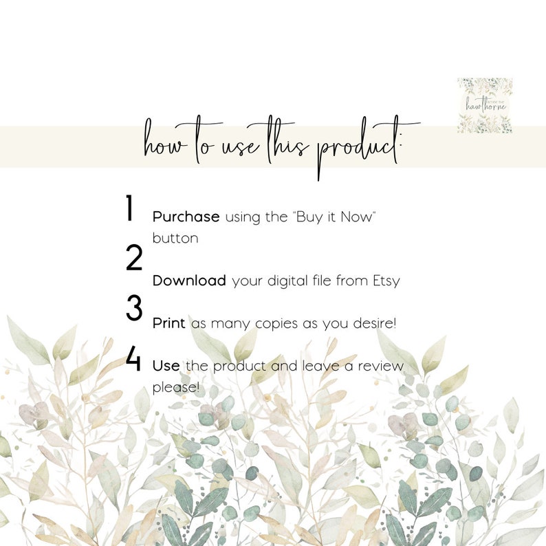 K&ouml;nnte beinhalten: Ein wei&szlig;er Hintergrund mit gr&uuml;nem Laub und einer Liste von Anweisungen zur Verwendung eines digitalen Produkts. Die Anweisungen sind von 1 bis 4 nummeriert. Der Text lautet: "how to use this product: 1. Purchase using the "Buy it Now" button 2. Download your digital file from Etsy 3. Print as many copies as you desire! 4. Use the product and leave a review please!"