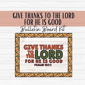 Give Thanks To the Lord - Christian Bulletin Board Set - Christian Classroom Décor - Sunday School Bulletin Board - Bible - Teacher