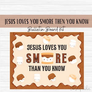 Jesus Love You Smore Than You Know - Christian Bulletin Board Set - Classroom Décor - Sunday School Bulletin Board - Bible - Teacher Active