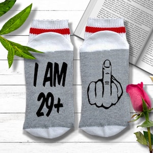 Funny Socks for 30th Birthday - I Am 29+ Socks, Middle Finger | Thirtieth Birthday Socks | 30th Birthday Gift for Him or Her