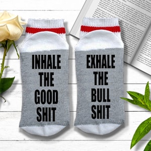 Weed Socks - Inhale the Good Shit Exhale the Bullshit - Pot Smoker Gift, Stoner Socks, 420 Gifts, Cannabis, Ganja