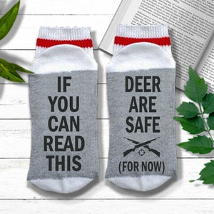 Funny Hunting Socks - If You Can Read This The Deer Are Safe For Now - Gift for Hunter | Funny Hunting Gift for Men | Hunting Gift for Dad